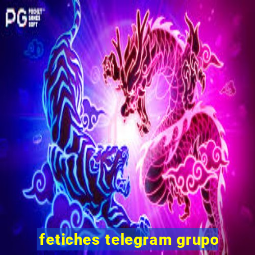 fetiches telegram grupo